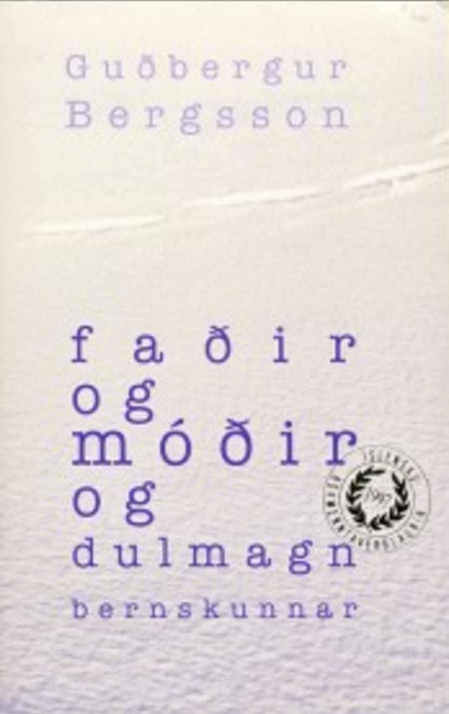 Faðir og móðir og dulmagn bernskunnar