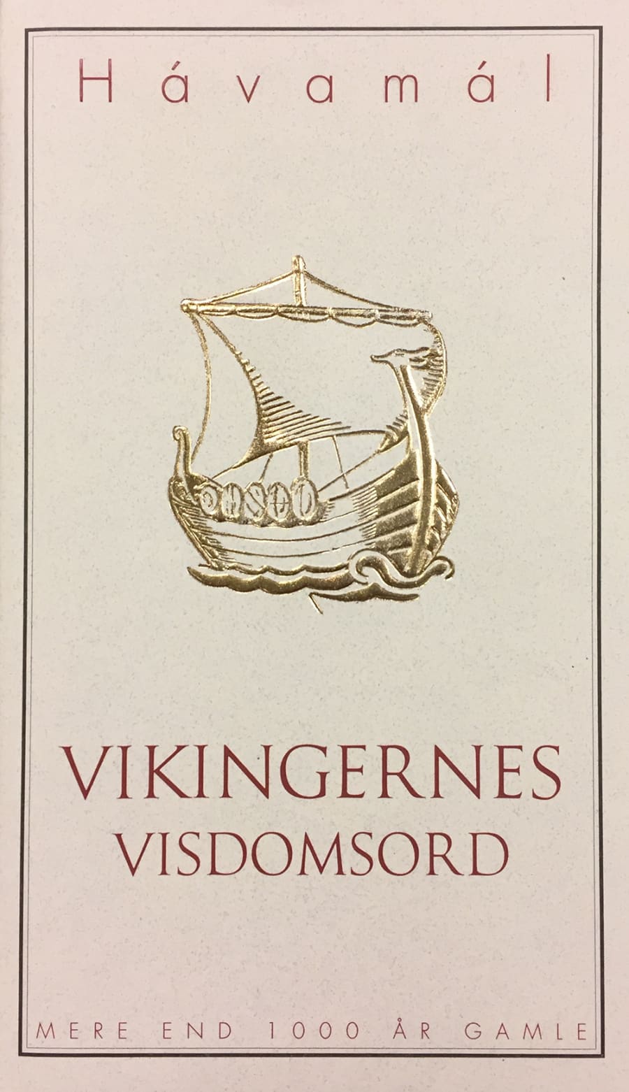 Vikingernes Visdomsord - Hávamál