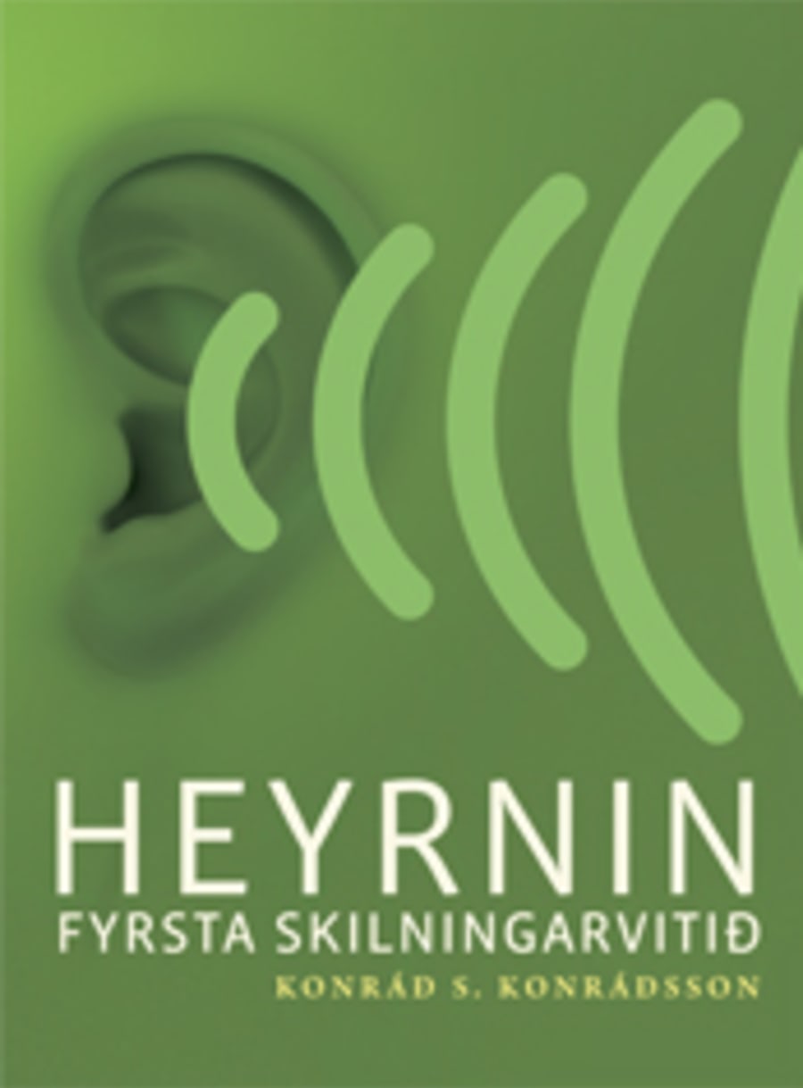 Heyrnin - fyrsta skilningarvitið