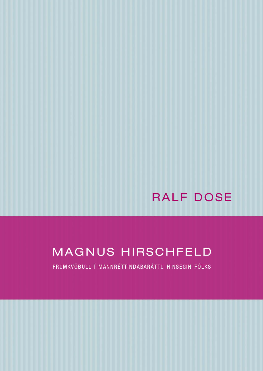 Magnus Hirschfeld - Frumkvöðull í mannréttindabaráttu hinsegin fólks