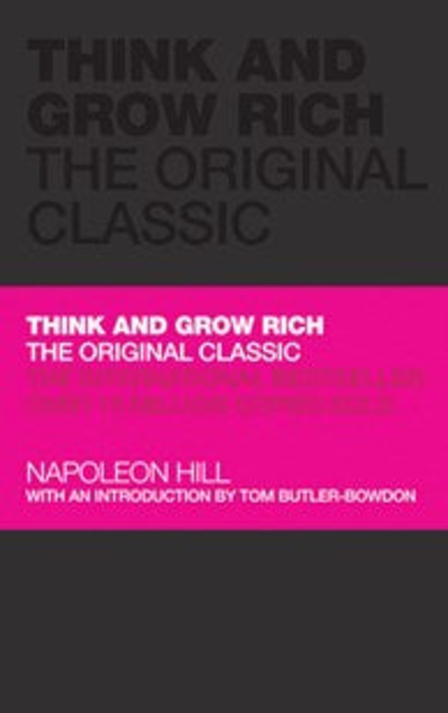 Think and Grow Rich : The Original Classic