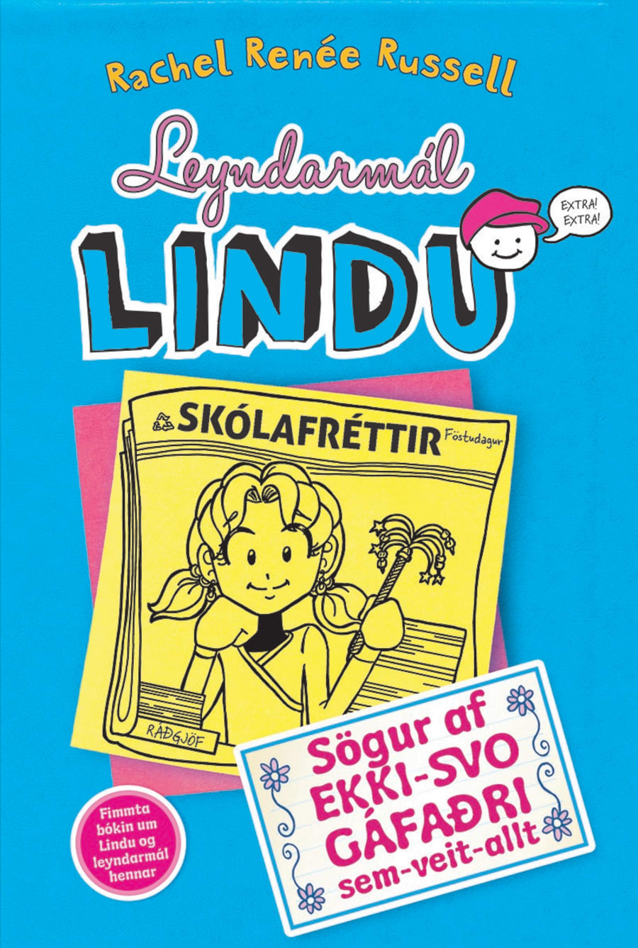 Leyndarmál Lindu 5 - sögur af EKKI-SVO-GÁFAÐRI sem-veit-allt