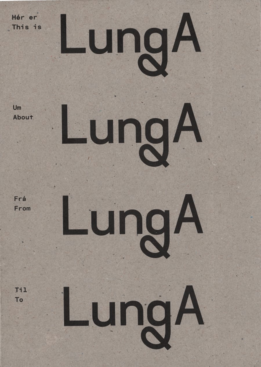 Hér er LungA, um LungA, frá LungA, til LungA