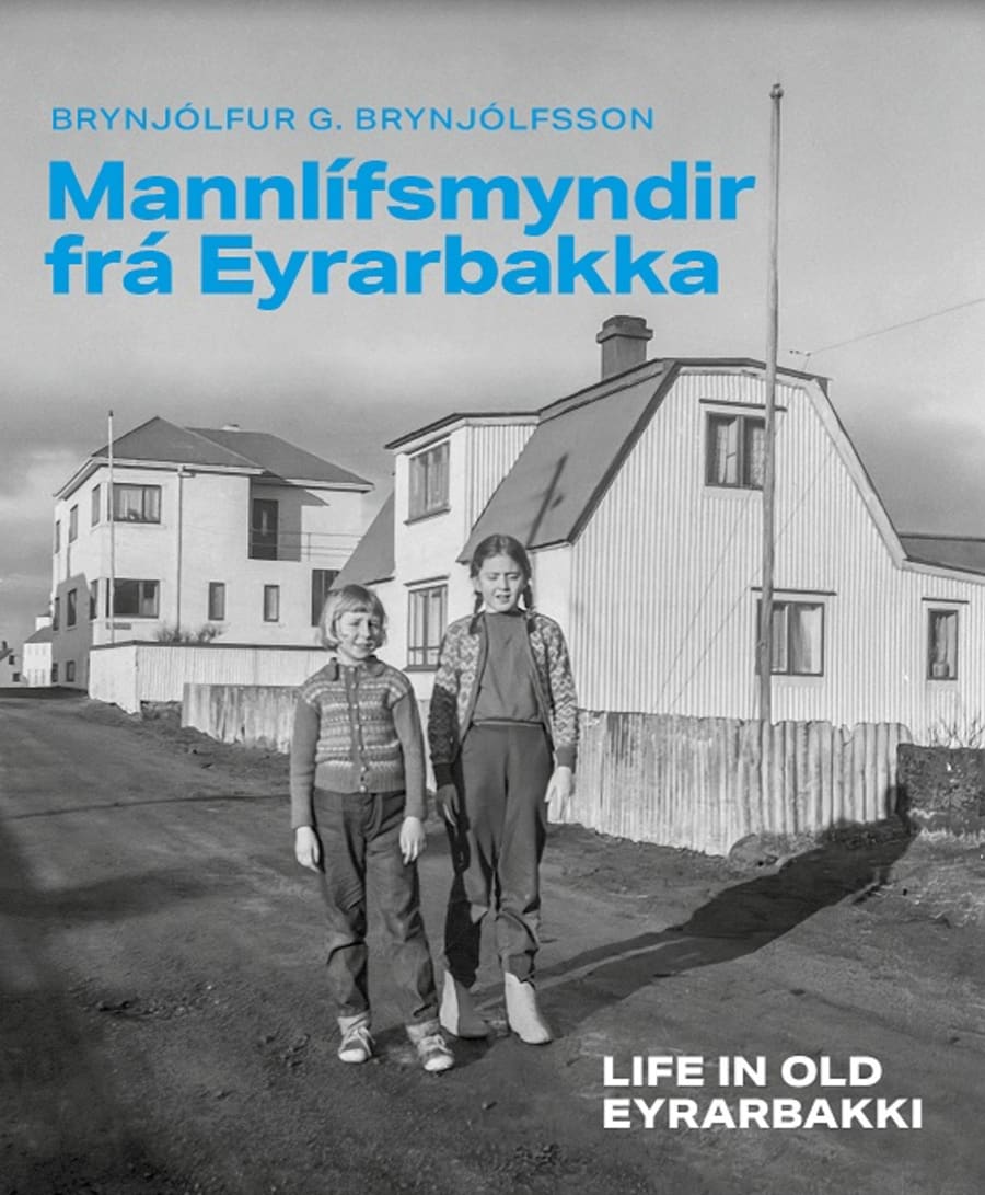 Mannlífsmyndir frá Eyrarbakka / Life in old Eyrarbakki