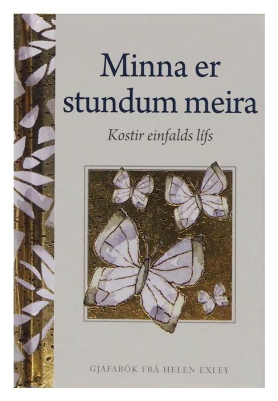 Minna er stundum meira