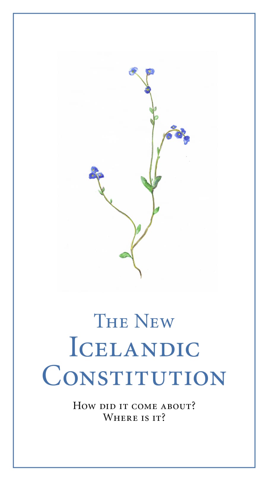 The New Icelandic Constitution: How did it come about? Where is it?