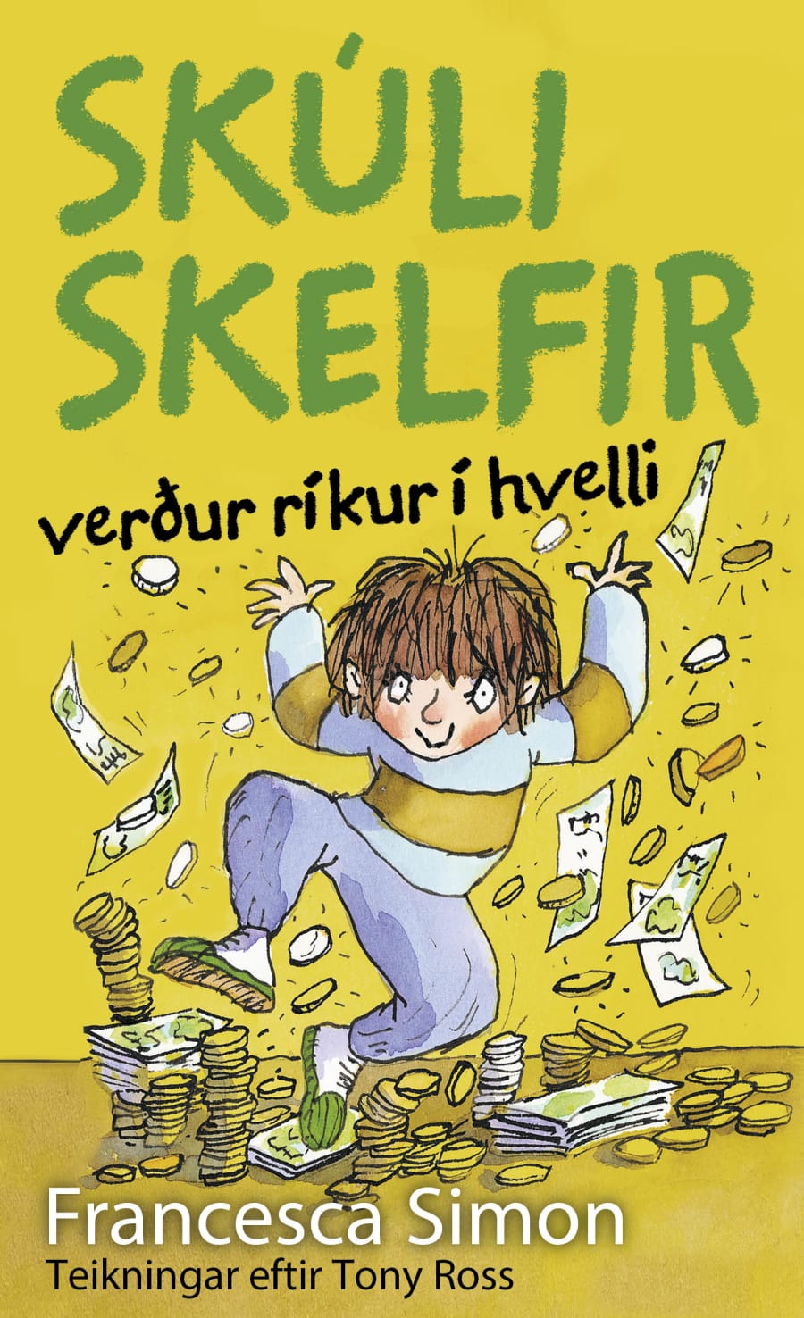 Skúli skelfir verður ríkur í hvelli