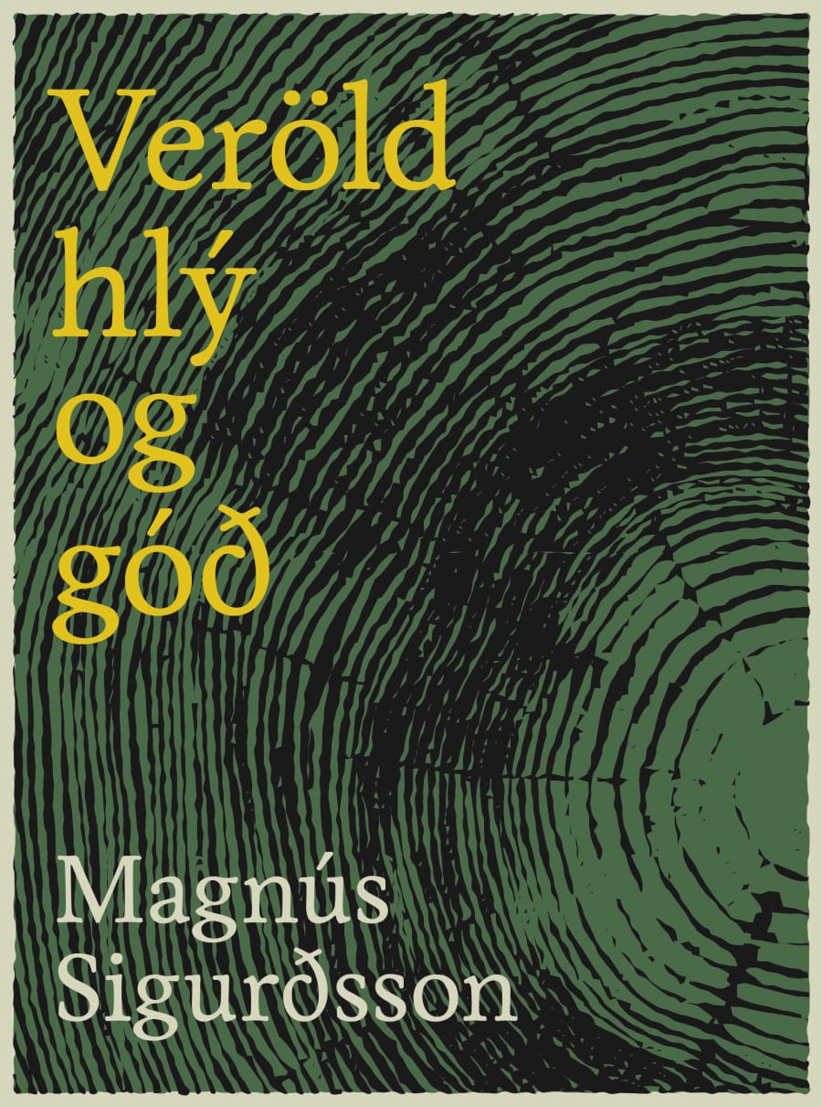 Veröld hlý og góð - ljóð og prósar