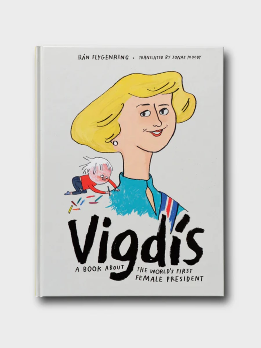 Vigdís: A Book About the World’s First Female President